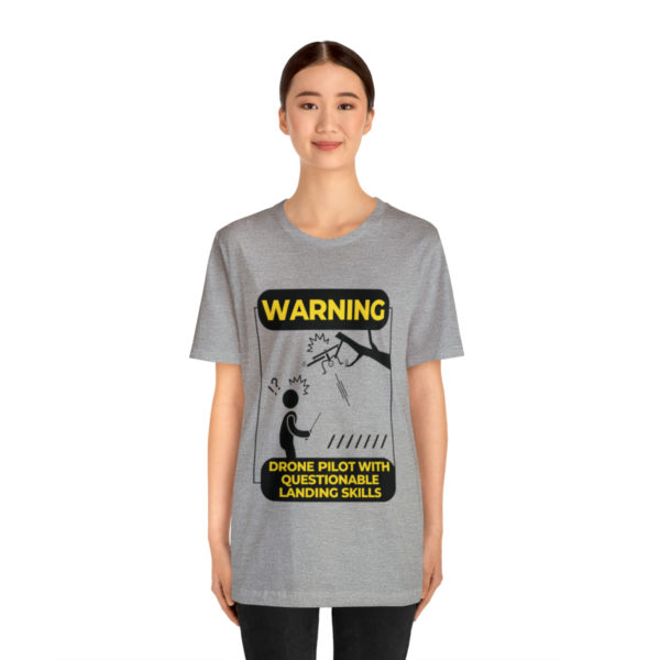 Warning Drone Pilot With Questionable Landing Skills t-shirt - Image 28