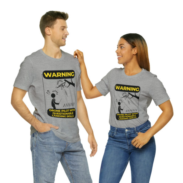 Warning Drone Pilot With Questionable Landing Skills t-shirt - Image 34