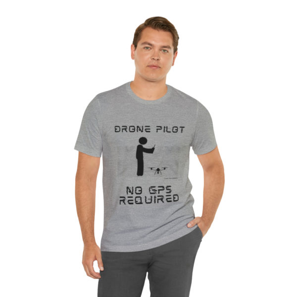 Drone Pilot T-Shirt: No GPS Required | Fly with Confidence - Image 78