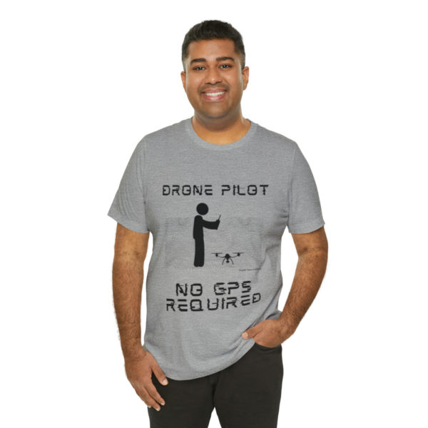 Drone Pilot T-Shirt: No GPS Required | Fly with Confidence - Image 80