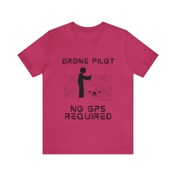 Drone Pilot T-Shirt: No GPS Required | Fly with Confidence - Image 110