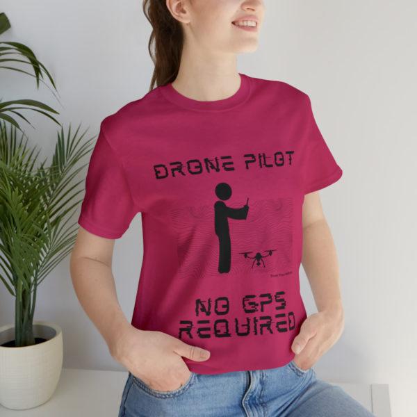 Drone Pilot T-Shirt: No GPS Required | Fly with Confidence - Image 117