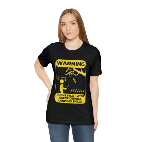 Warning Drone Pilot With Questionable Landing Skills t-shirt - Image 13