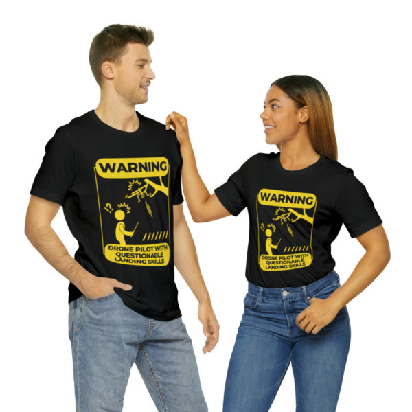 Warning Drone Pilot With Questionable Landing Skills t-shirt - Image 22