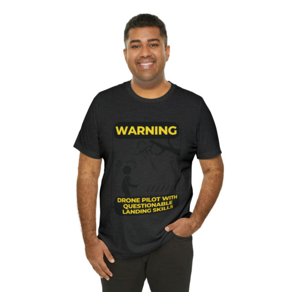 Warning Drone Pilot With Questionable Landing Skills t-shirt - Image 56