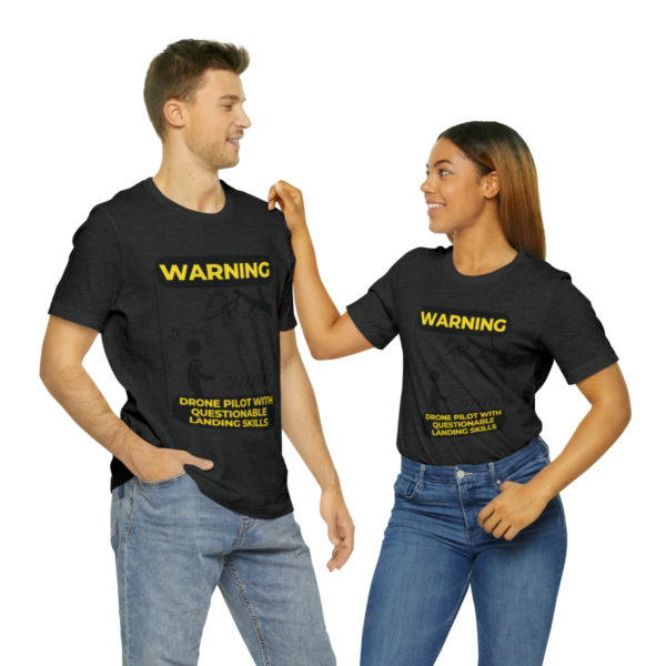 Warning Drone Pilot With Questionable Landing Skills t-shirt - Image 58