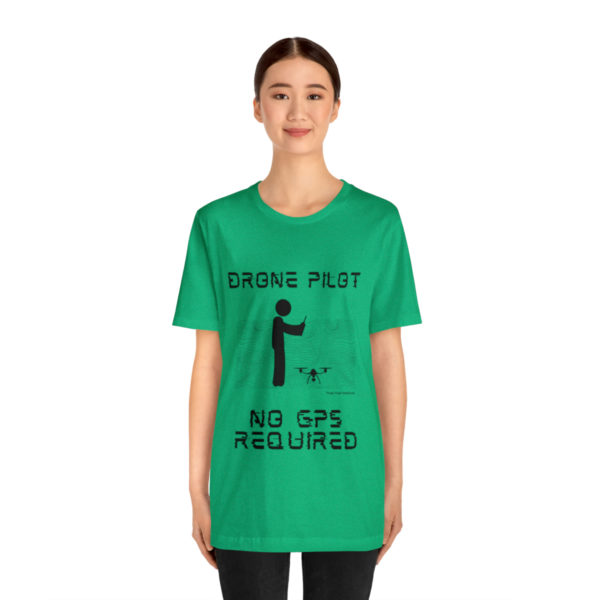 Drone Pilot T-Shirt: No GPS Required | Fly with Confidence - Image 52