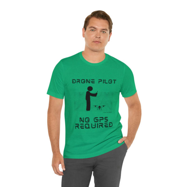 Drone Pilot T-Shirt: No GPS Required | Fly with Confidence - Image 54