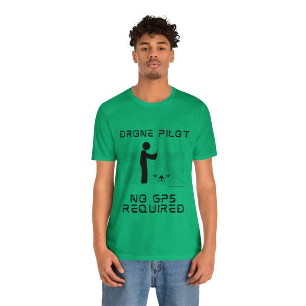 Drone Pilot T-Shirt: No GPS Required | Fly with Confidence - Image 49