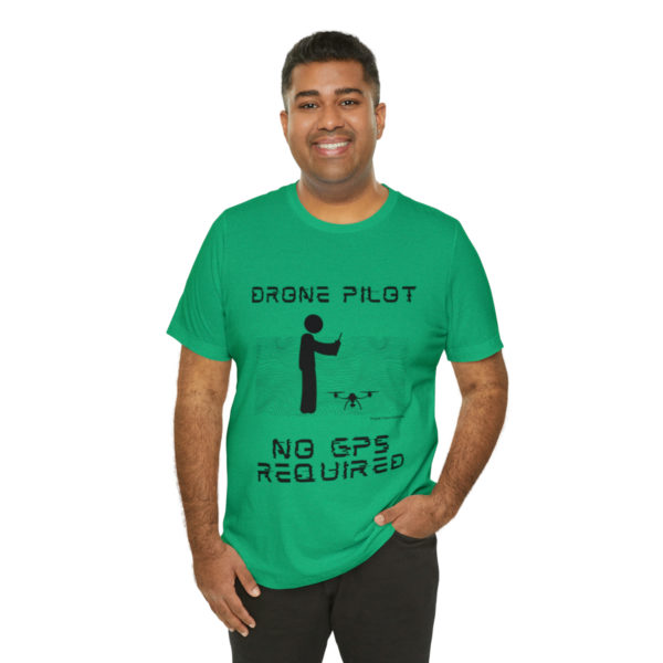 Drone Pilot T-Shirt: No GPS Required | Fly with Confidence - Image 56