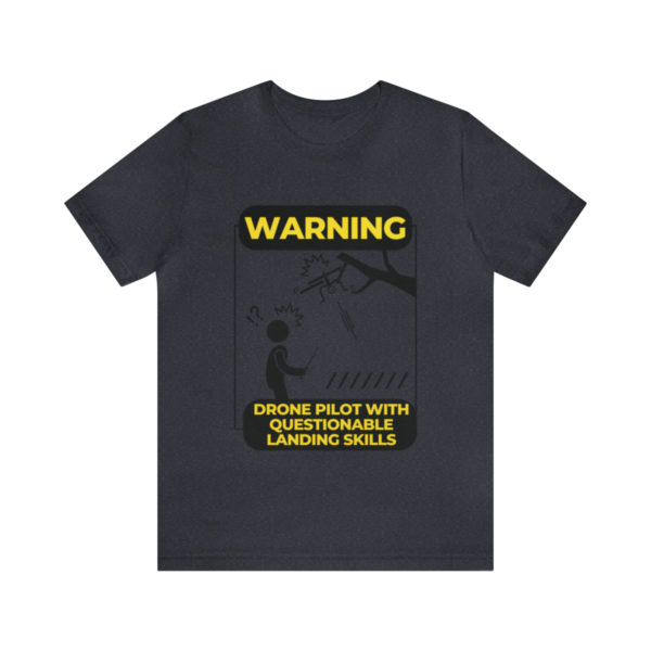 Warning Drone Pilot With Questionable Landing Skills t-shirt - Image 62