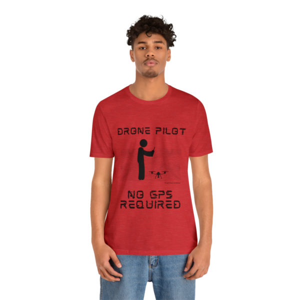 Drone Pilot T-Shirt: No GPS Required | Fly with Confidence - Image 121