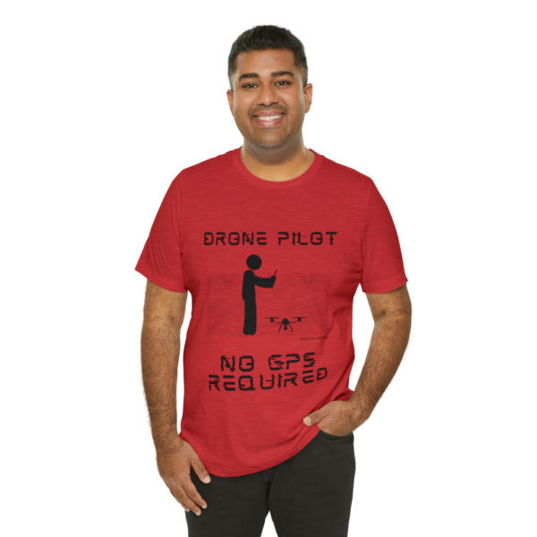 Drone Pilot T-Shirt: No GPS Required | Fly with Confidence - Image 128