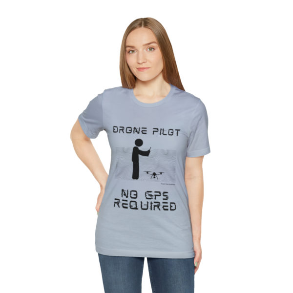 Drone Pilot T-Shirt: No GPS Required | Fly with Confidence - Image 65