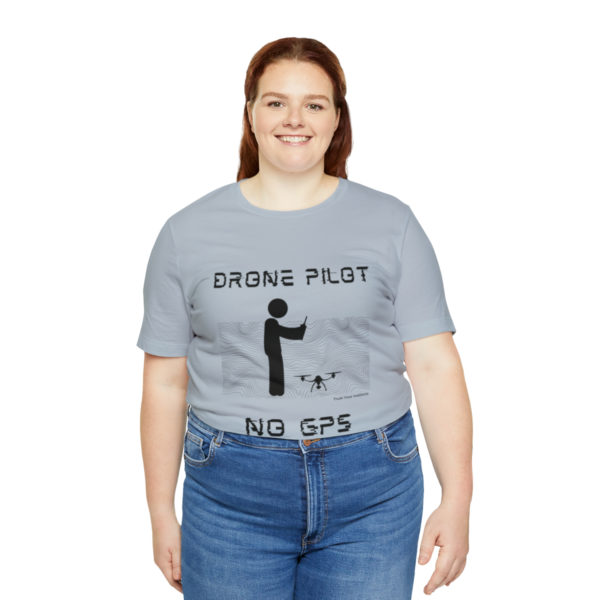 Drone Pilot T-Shirt: No GPS Required | Fly with Confidence - Image 67