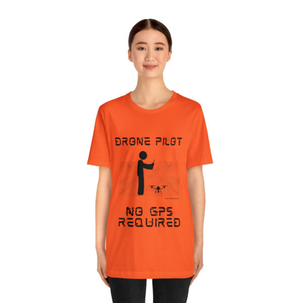 Drone Pilot T-Shirt: No GPS Required | Fly with Confidence - Image 28