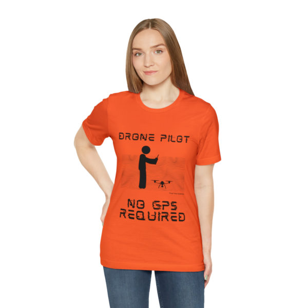 Drone Pilot T-Shirt: No GPS Required | Fly with Confidence - Image 29