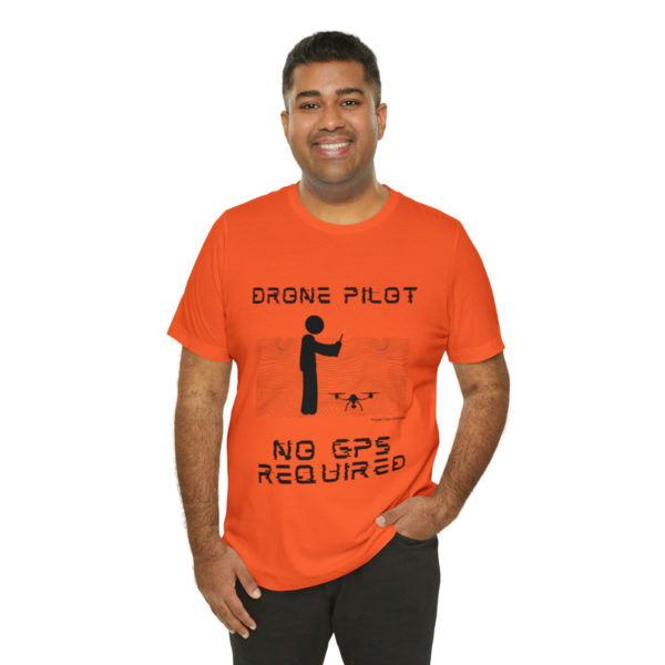 Drone Pilot T-Shirt: No GPS Required | Fly with Confidence - Image 32