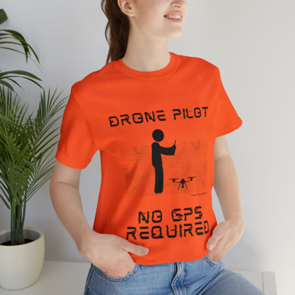 Drone Pilot T-Shirt: No GPS Required | Fly with Confidence - Image 33