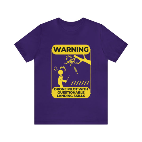 Warning Drone Pilot With Questionable Landing Skills t-shirt - Image 74