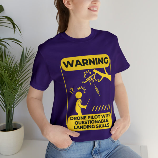 Warning Drone Pilot With Questionable Landing Skills t-shirt - Image 81