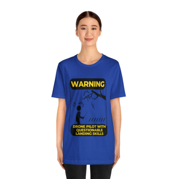 Warning Drone Pilot With Questionable Landing Skills t-shirt - Image 40