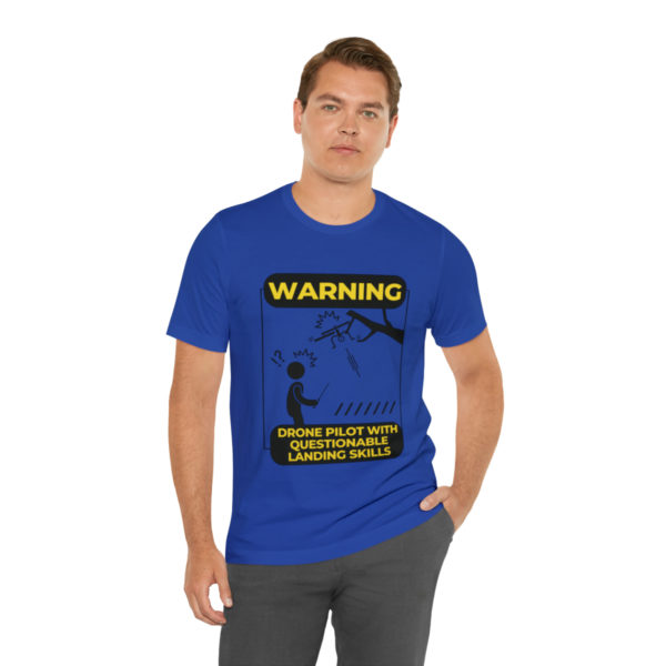 Warning Drone Pilot With Questionable Landing Skills t-shirt - Image 42