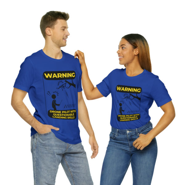 Warning Drone Pilot With Questionable Landing Skills t-shirt - Image 46