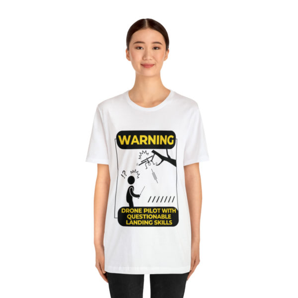 Warning Drone Pilot With Questionable Landing Skills t-shirt - Image 4