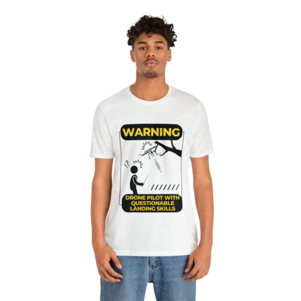 Warning Drone Pilot With Questionable Landing Skills t-shirt - Image 5