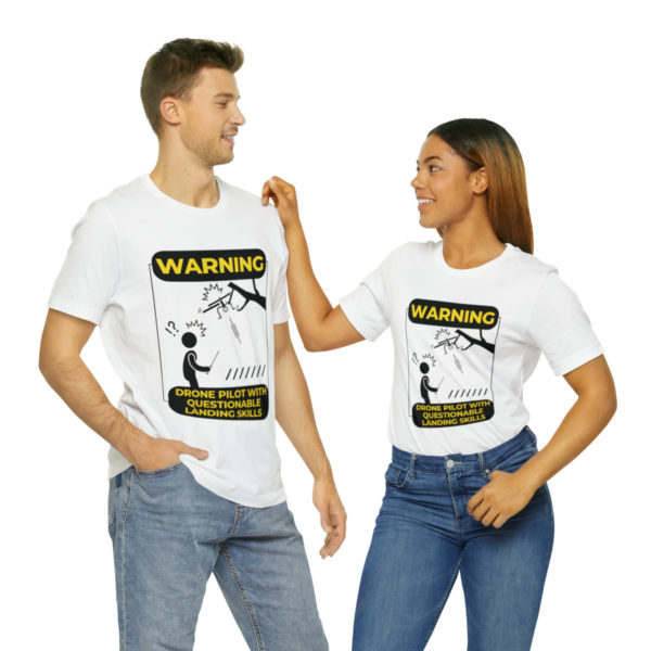 Warning Drone Pilot With Questionable Landing Skills t-shirt - Image 10