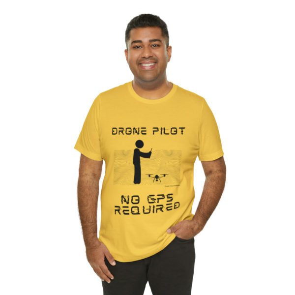 Drone Pilot T-Shirt: No GPS Required | Fly with Confidence - Image 44