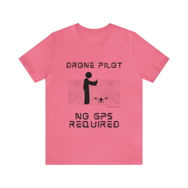 Drone Pilot T-Shirt: No GPS Required | Fly with Confidence - Image 98