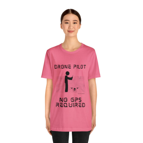 Drone Pilot T-Shirt: No GPS Required | Fly with Confidence - Image 100