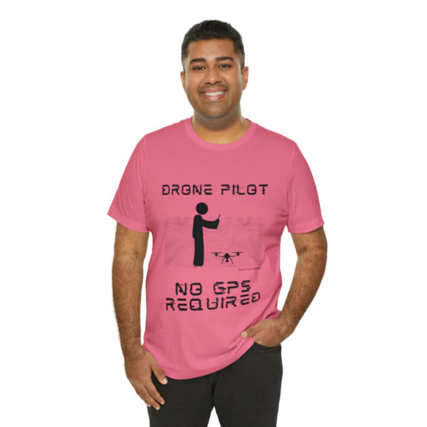 Drone Pilot T-Shirt: No GPS Required | Fly with Confidence - Image 104