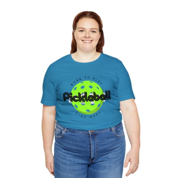 Born to Play Pickleball - Image 91