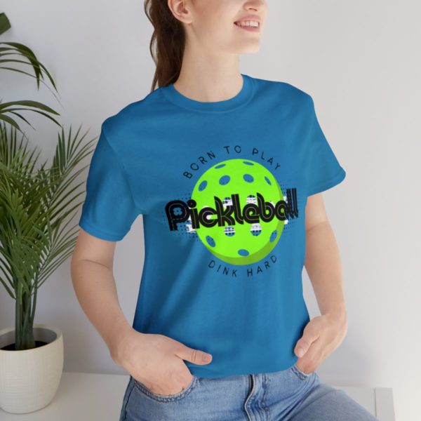 Born to Play Pickleball - Image 93