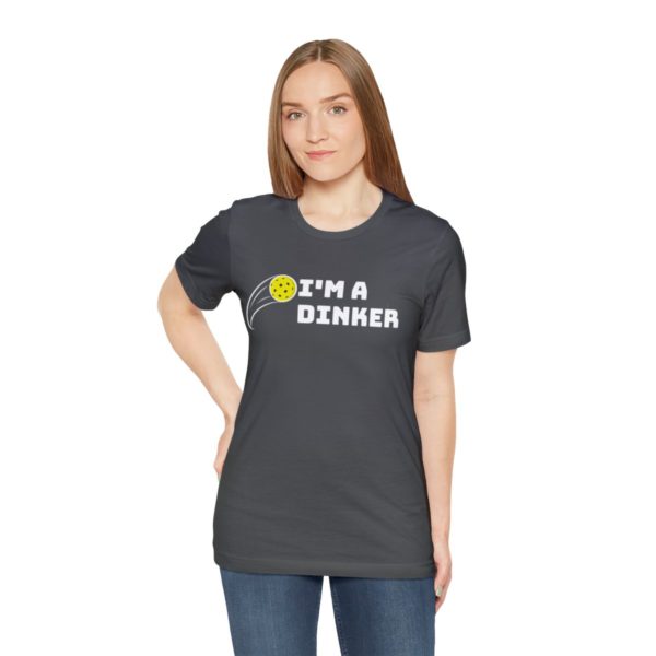 I'm A Dinker Pickleball t-shirt - Image 101