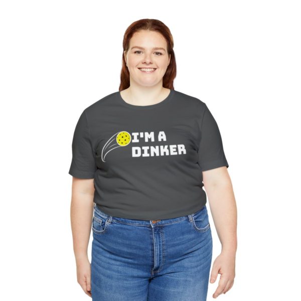 I'm A Dinker Pickleball t-shirt - Image 103