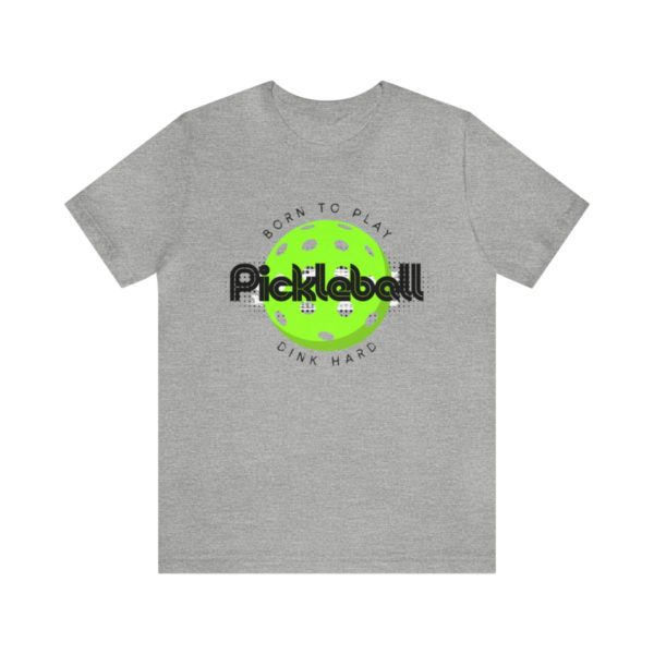 Born to Play Pickleball - Image 110