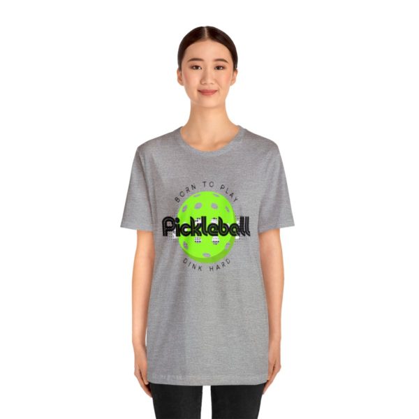 Born to Play Pickleball - Image 112