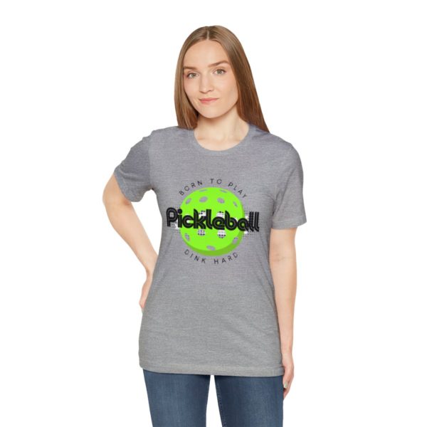 Born to Play Pickleball - Image 113