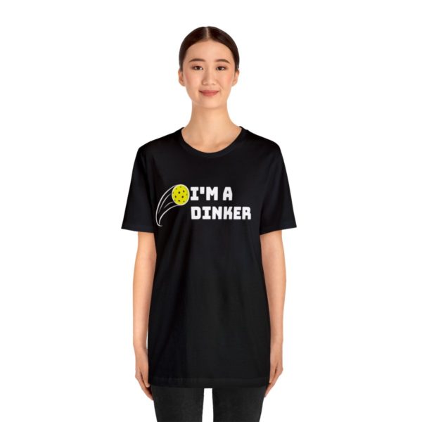 I'm A Dinker Pickleball t-shirt - Image 28