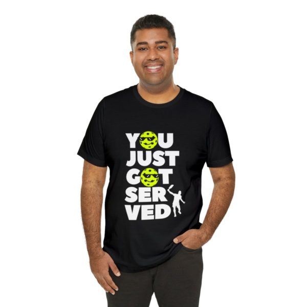 You Just Got Served Pickleball T-Shirt: - Image 8