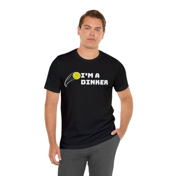 I'm A Dinker Pickleball t-shirt - Image 30