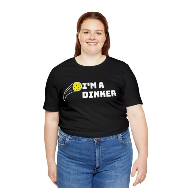 I'm A Dinker Pickleball t-shirt - Image 31