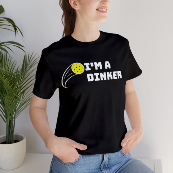 I'm A Dinker Pickleball t-shirt - Image 33