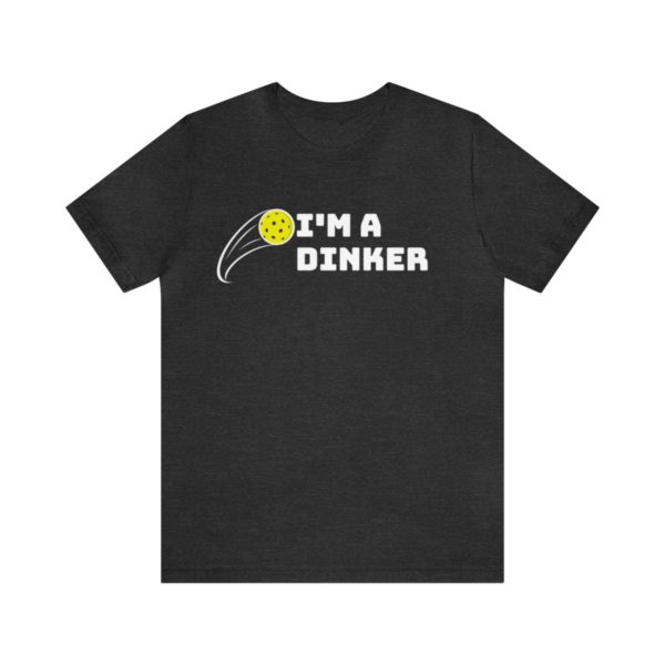 I'm A Dinker Pickleball t-shirt - Image 110