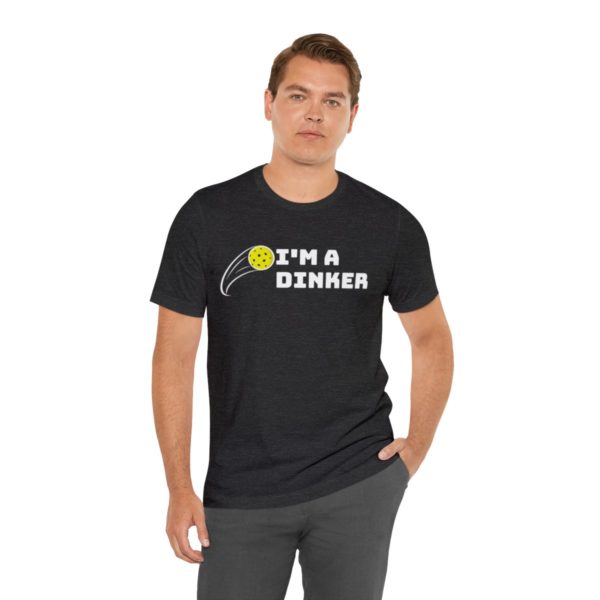 I'm A Dinker Pickleball t-shirt - Image 114