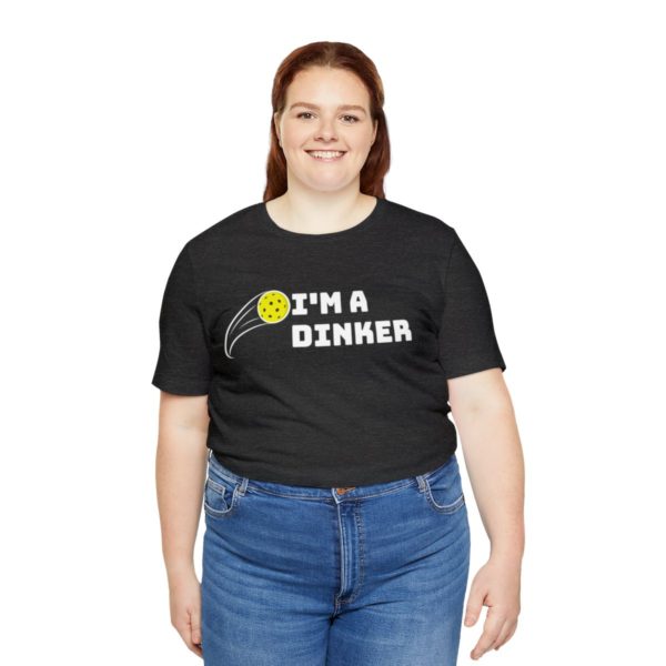 I'm A Dinker Pickleball t-shirt - Image 115